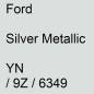 Preview: Ford, Silver Metallic, YN / 9Z / 6349.